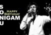 Happy Birthday Sonu Nigam